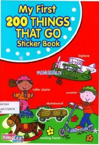 Cover Buku MY FIRST 200 THINGS THAT GO STIKER BOOK