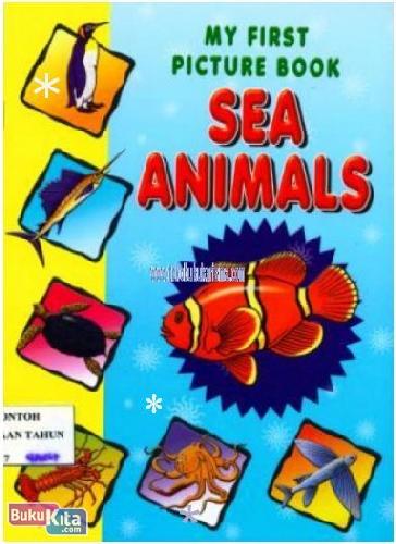 Cover Buku MY FIRST PICTURE BOOK SEA ANIMALS
