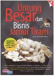 Cover Buku Untung Besar dari Bisnis Jamur Tiram