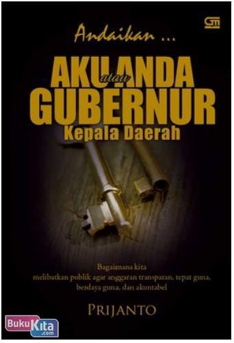 Cover Buku Andaikan Aku atau Anda, Gubernur Kepala Daerah