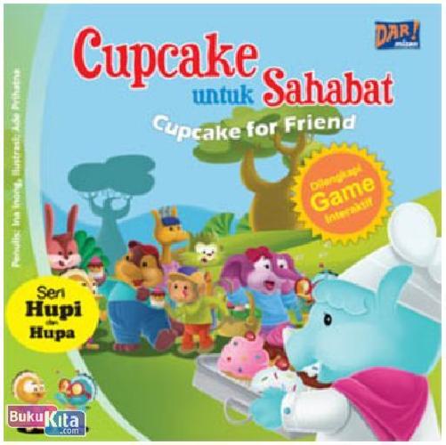 Cover Buku Hupi dan Hupa : Cupcake untuk Sahabat (Cupcake for Friend)