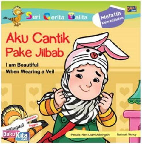 Cover Buku Aku Cantik Pake Jilbab - I am Beautiful When Wearing a Veil