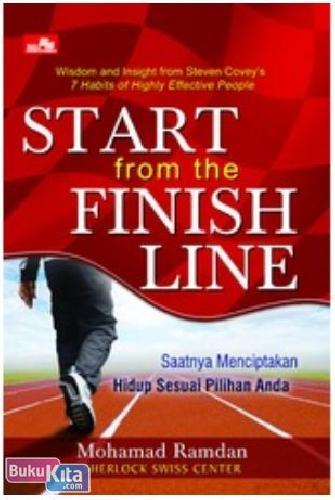Cover Buku Start from the Finish Line : Saatnya Menciptakan Hidup Sesuai Pilihan Anda