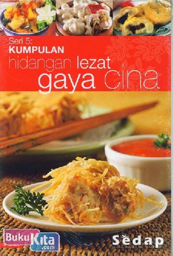 Cover Buku Seri 5 : Kumpulan Hidangan Lezat Gaya Cina