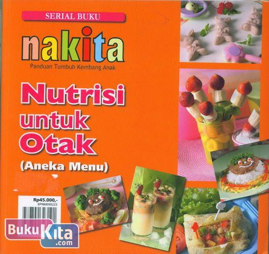Cover Buku Serial Buku Nakita : Nutrisi Untuk Otak (Aneka Menu)