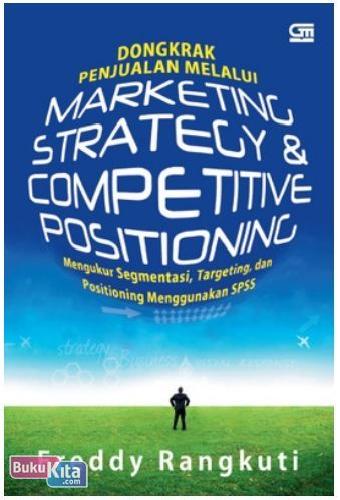 Cover Buku Dongkrak Penjualan Melalui Marketing Strategy & Competitive Positioning