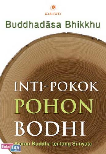 Cover Buku Inti-Pokok Pohon Bodhi : Ajaran Buddha tentang Sunyata