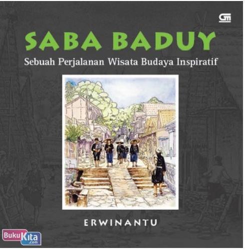 Cover Buku Saba Baduy : Sebuah Perjalanan Wisata Budaya Inspiratif