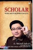 Scholar : Panduan untuk Menjadi Mahasiswa Sukses