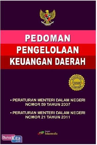 Cover Buku Pedoman Pengelolaan Keuangan Daerah (Permendagri no 59 Tahun 2007+Permendagri no 21 Tahun 2011)