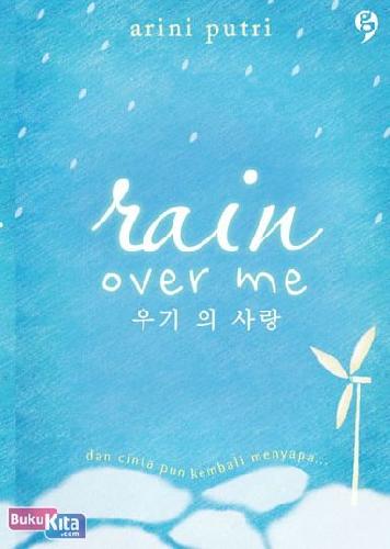 Cover Buku Rain Over Me : dan cinta pun kembali menyapa...