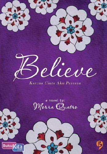 Cover Buku Believe - Karena Cinta Aku Percaya