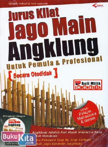 Cover Buku Jurus Kilat Jago Main Angklung Untuk Pemula & Profesional [Secara Otodidak]