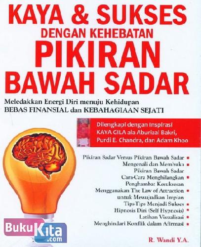 Cover Buku Kaya & Sukses Dengan Kehebatan Pikiran Bawah Sadar