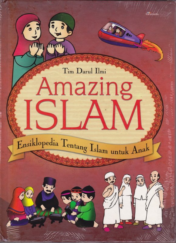 Cover Buku Amazing Islam : Ensiklopedia Tentang Islam untuk Anak
