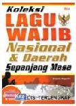 Cover Buku Koleksi Lagu Wajib Nasional & Daerah Sepanjang Masa