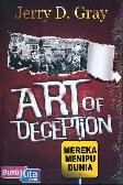 Art of Deception : Mereka Menipu Dunia