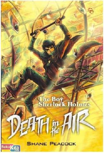 Cover Buku The Boy Sherlock Holmes #2 : Death In The Air