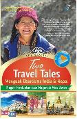 Two Travel Tales : Menguak Eksotisme India & Nepal
