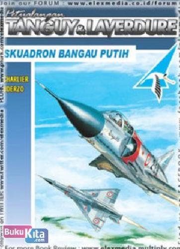 Cover Buku TANGUY & LAVERDURE - Skuadron Bangau Putih