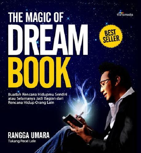 Cover Buku The Magic of Dream Book Buatlah Rencana Hidupmu Sendiri atau Selamanya Jadi Bagian dari Rencana Hidup Orang Lain.