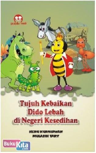Cover Buku Tujuh Kebaikan Dido Lebah di Negeri Kesedihan