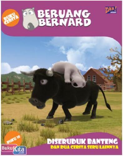 Cover Buku Beruang Bernard Seri 10 : Diseruduk Banteng