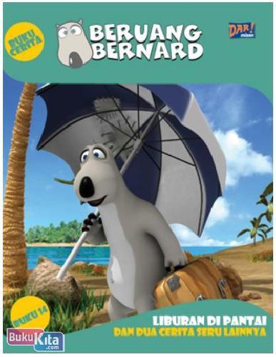 Cover Buku Beruang Bernard Seri 14 : Liburan Di Pantai