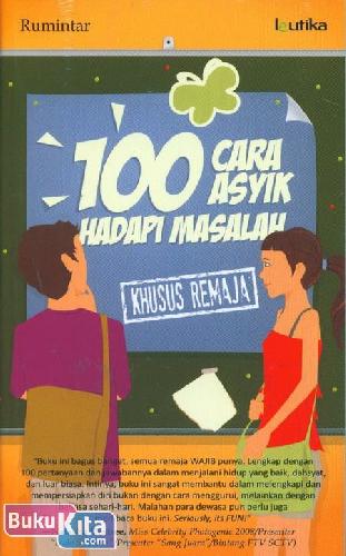 Cover Buku 100 Cara Asyik Hadapi Masalah (Khusus Remaja)