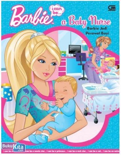 Cover Buku Barbie I Can Be : Barbie Jadi Perawat Bayi - A Baby Nurse