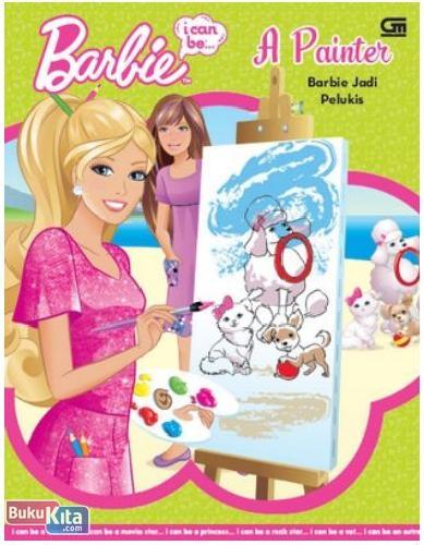 Cover Buku Barbie I Can Be : Barbie Jadi Pelukis - A Painter