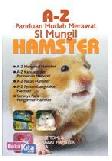 Cover Buku A-Z Panduan Mudah Merawat Si Mungil Hamster