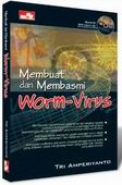 Cover Buku Membuat dan Membasmi Worm Virus