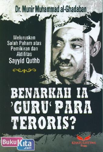 Cover Buku Benarkah Ia Guru Para Teroris? 