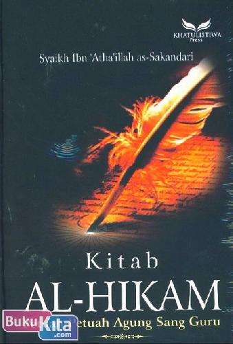 Cover Buku Kitab Al-Hikam : Petuah-Petuah Agung Sang Guru