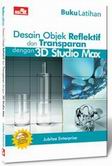 Cover Buku Buku Latihan Desain Objek Reflektif dan Transparan dengan 3D Studio Max