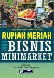 Cover Buku Buku Rupiah Meriah dari Bisnis Minimarket