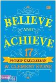 Believe and Achieve : 17 Prinsip Kesuksesan