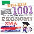 Cover Buku Kisi-kisi 1001 Soal-soal yang Sering Keluar Dalam Ujian Ekonomi SMA