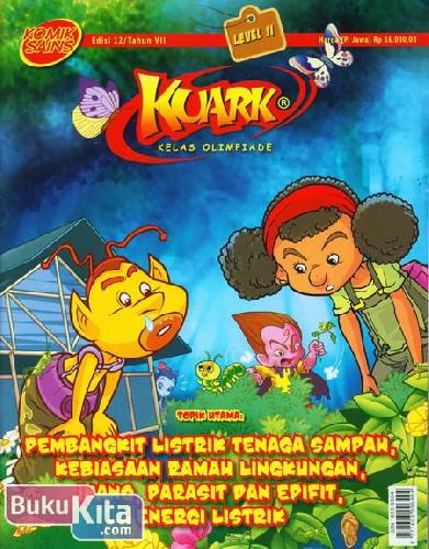 Cover Buku Komik Sains Kuark Level 2 Tahun VII edisi 12 : Pembangkit Listrik Tenaga Sampah, Kebiasaan Ramah Lingkungan, Inang, Parasit