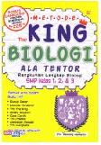 Cover Buku Metode The King Biologi Ala Tentor SMP Kelas 1, 2, dan 3