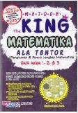 Metode The King Matematika Ala Tentor SMA Kelas 1, 2, dan 3