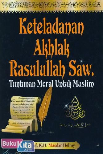 Cover Buku Keteladanan Akhlak Rasulullah Saw. (Tuntunan Moral Untuk Muslim)