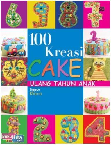 Cover Buku 100 Resep Cake Ulang Tahun Anak