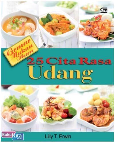 Cover Buku Gemar Makan Ikan : 25 Cita Rasa Udang