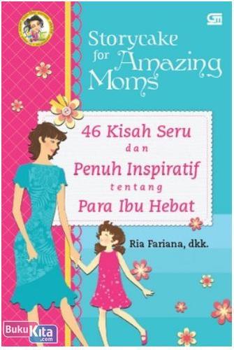 Cover Buku Storycake for Amazing Moms