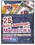Cover Buku 25 BISNIS SAMPINGAN UNTUK MAHASISWA