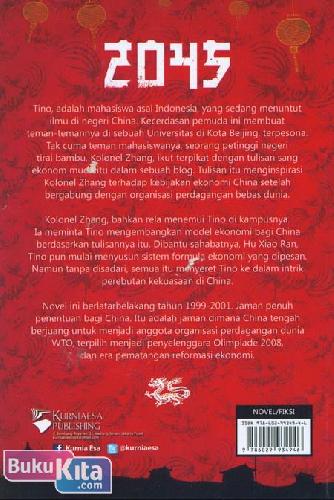 Cover Belakang Buku 2045 : Petualangan Pemuda Indonesia Untuk Meraih Cita-Cita dan Cinta Di Negeri China