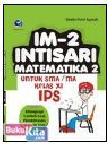 Cover Buku IM-2 INTISARI MATEMATIKA 2 UNTUK SMA/MA KELAS XI IPS