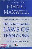 The 17 Indisputable Laws of Teamwork - 17 Hukum Mutlak untuk Membangun Kerja Sama Tim